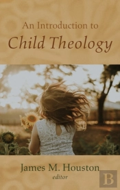 An Introduction To Child Theology