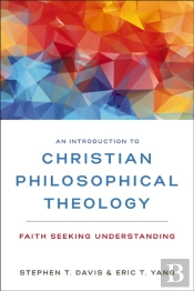 An Introduction To Christian Philosophical Theology