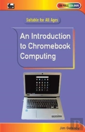 An Introduction To Chromebook Computing
