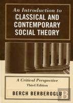 An Introduction To Classical And Contemporary Social Theory