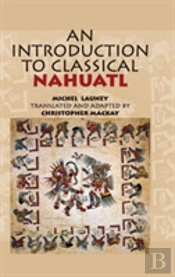 An Introduction To Classical Nahuatl