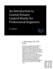 An Introduction To Coastal Estuary Control Works For Professional Engineers