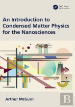 An Introduction To Condensed Matter Physics For The Nanosciences