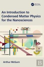 An Introduction To Condensed Matter Physics For The Nanosciences