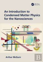 An Introduction To Condensed Matter Physics For The Nanosciences