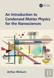 An Introduction To Condensed Matter Physics For The Nanosciences