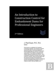 An Introduction To Construction Control For Embankment Dams For Professional Engineers