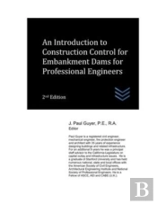 An Introduction To Construction Control For Embankment Dams For Professional Engineers