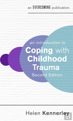 Bertrand.pt - An Introduction To Coping With Childhood Trauma, 2nd Edition