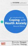 An Introduction To Coping With Health Anxiety, 2nd Edition
