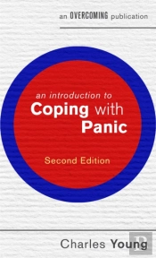 An Introduction To Coping With Panic, 2nd Edition