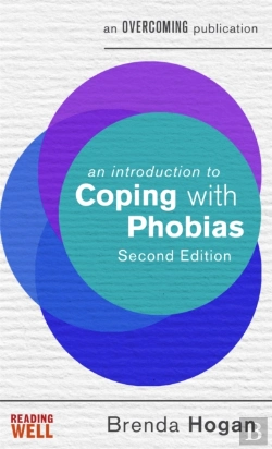Bertrand.pt - An Introduction To Coping With Phobias, 2nd Edition