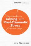 An Introduction To Coping With Post-Traumatic Stress, 2nd Edition