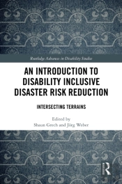 An Introduction To Disability Inclusive Disaster Risk Reduction