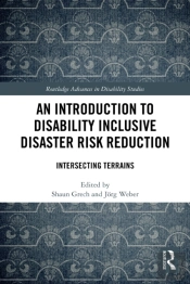 An Introduction To Disability Inclusive Disaster Risk Reduction