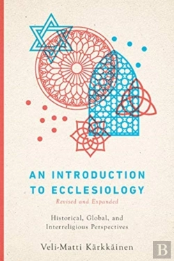 Bertrand.pt - An Introduction To Ecclesiology Â€“ Historical, Global, And Interreligious Perspectives