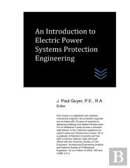 An Introduction To Electric Power Systems Protection Engineering