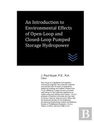 An Introduction To Environmental Effects Of Open-Loop And Closed-Loop Pumped Storage Hydropower