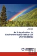 An Introduction To Environmental Science (An Encyclopedia)