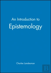 An Introduction To Epistemology