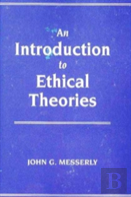 An Introduction To Ethical Theories