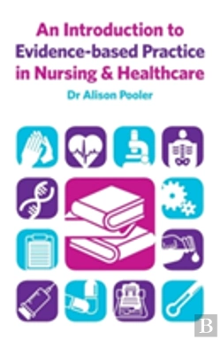 Bertrand.pt - An Introduction To Evidence-Based Practice In Nursing & Healthcare
