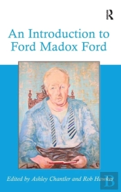 An Introduction To Ford Madox Ford