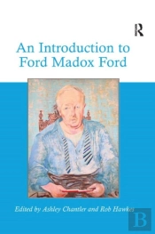 An Introduction To Ford Madox Ford
