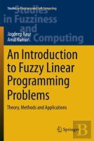 An Introduction To Fuzzy Linear Programming Problems