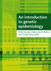 An Introduction To Genetic Epidemiology