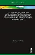 An Introduction To Grounded Methodology For Emerging Educational Researchers