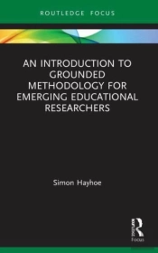 An Introduction To Grounded Methodology For Emerging Educational Researchers