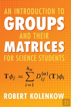Bertrand.pt - An Introduction To Groups And Their Matrices For Science Students
