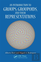 An Introduction To Groups, Groupoids And Their Representations