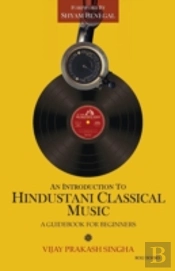 An Introduction To Hindustani Classical Music