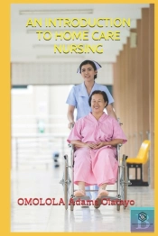 An Introduction To Home Care Nursing