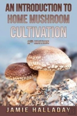 Bertrand.pt - An Introduction To Home Mushroom Cultiva