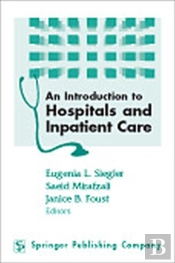 An Introduction To Hospitals And Inpatient Care