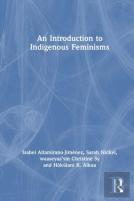 An Introduction To Indigenous Feminisms