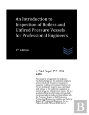 An Introduction To Inspection Of Boilers And Unfired Pressure Vessels For Professional Engineers