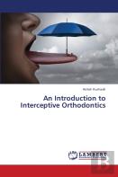 An Introduction To Interceptive Orthodontics