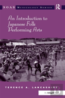An Introduction To Japanese Folk Performing Arts