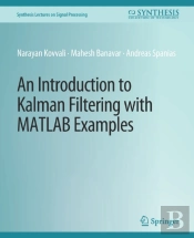 An Introduction To Kalman Filtering With Matlab Examples