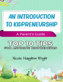 Bertrand.pt - An Introduction To Kidpreneurship - A Parent'S Guide