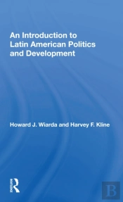 An Introduction To Latin American Politics And Development