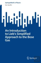 An Introduction To Lieb'S Simplified Approach To The Bose Gas