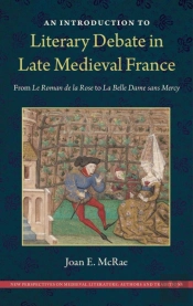 An Introduction To Literary Debate In Late Medieval France