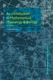 An Introduction To Mathematical Physiology And Biology