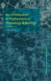 An Introduction To Mathematical Physiology And Biology