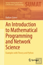 An Introduction To Mathematical Programming And Network Science
